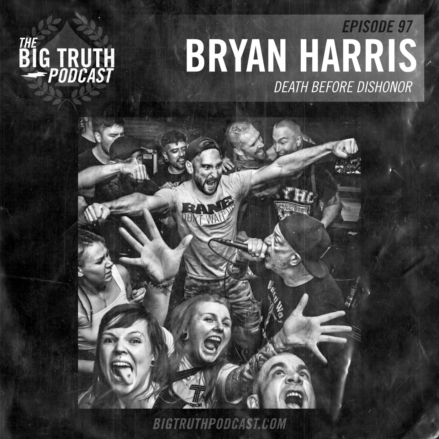 #97 - Bryan Harris : Death Before Dishonor
