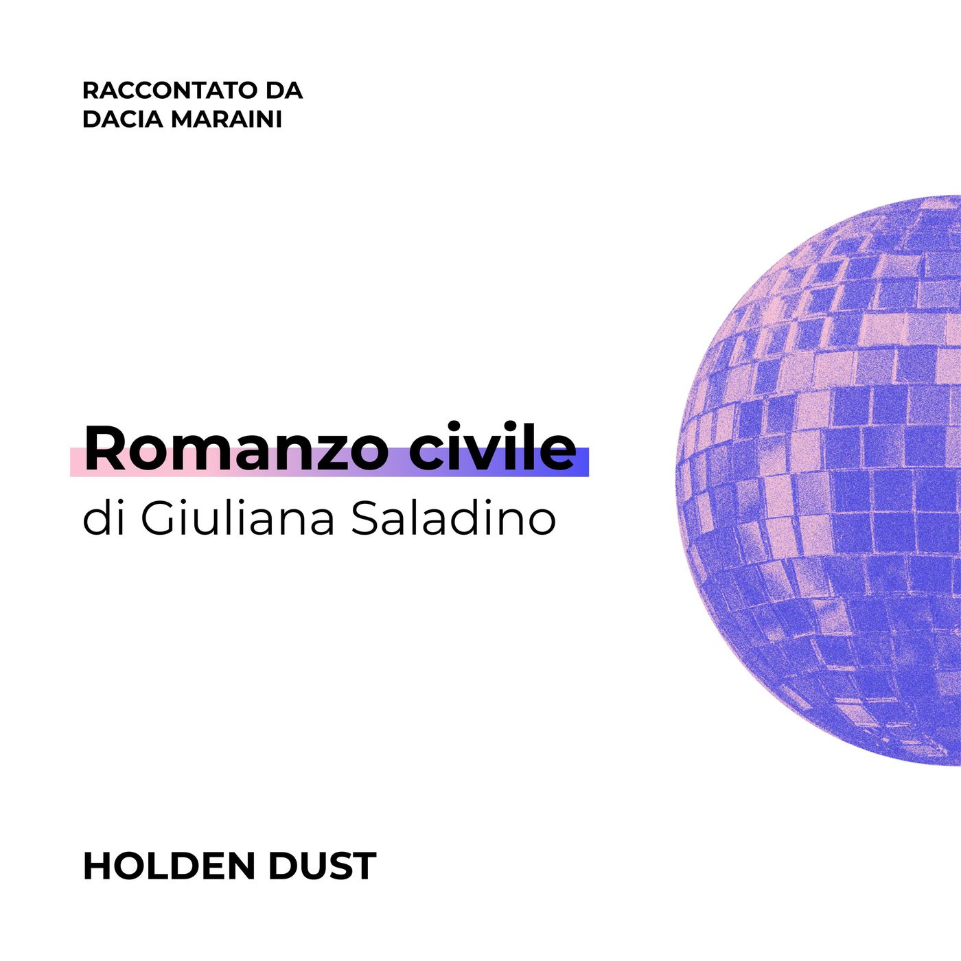 Romanzo civile di Giuliana Saladino raccontato da Dacia Maraini