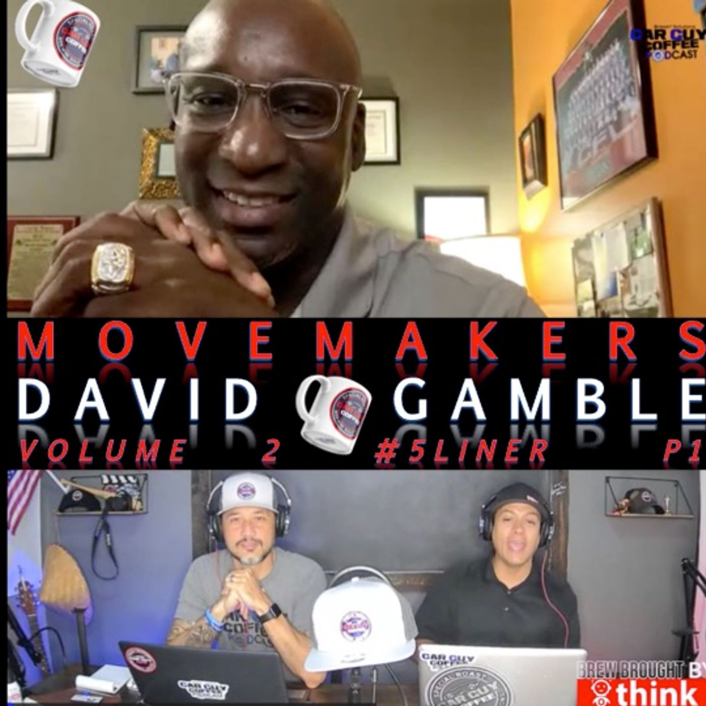 Move Makers - Vol. 2 - #5LIner pt 1 - Dave Gamble - Superbowl Champion - Founder DG Coaching and Consulting