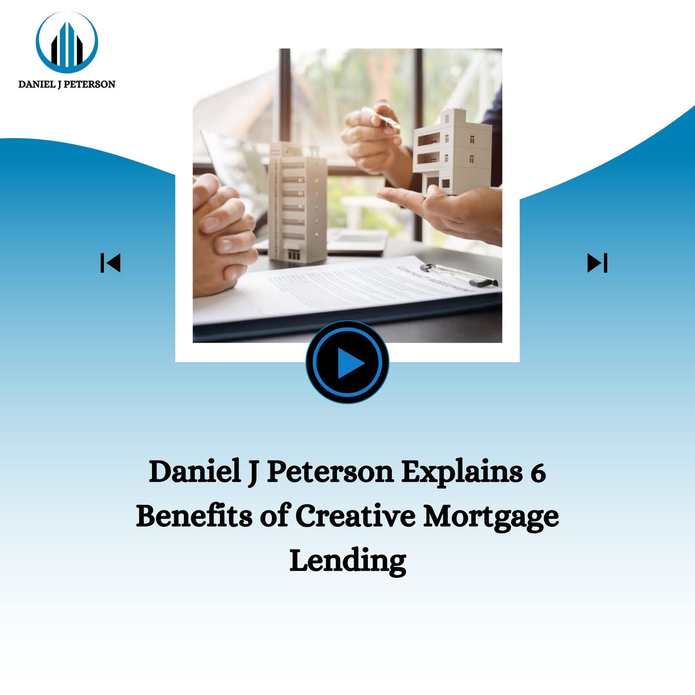 Daniel J Peterson Explains 6 Benefits of Creative Mortgage Lending episode artwork