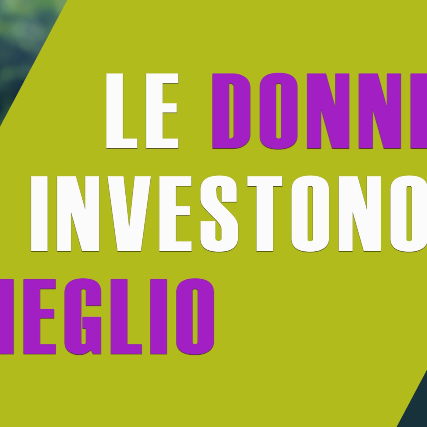 Le DONNE investono meglio! episode artwork