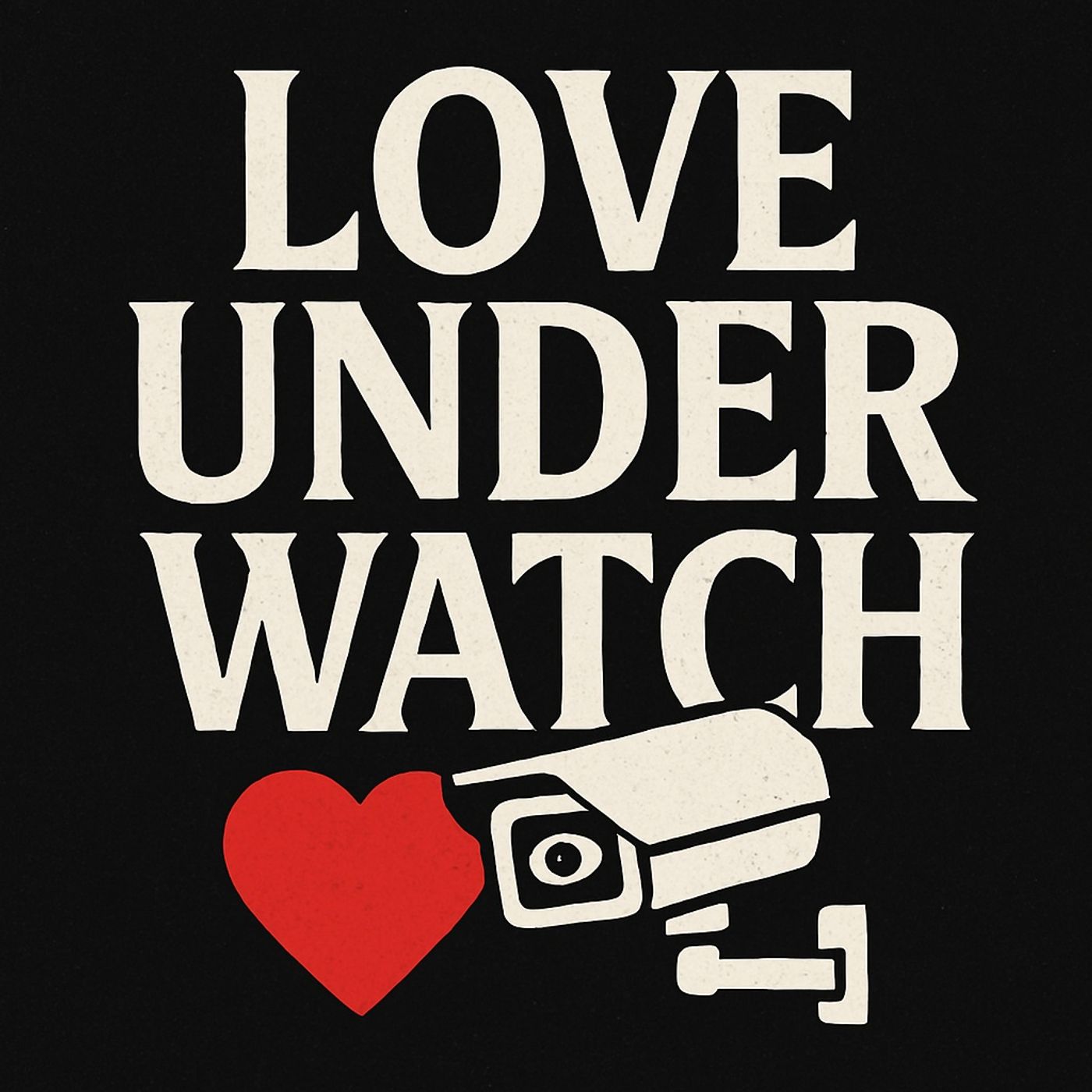 Love Under Watch