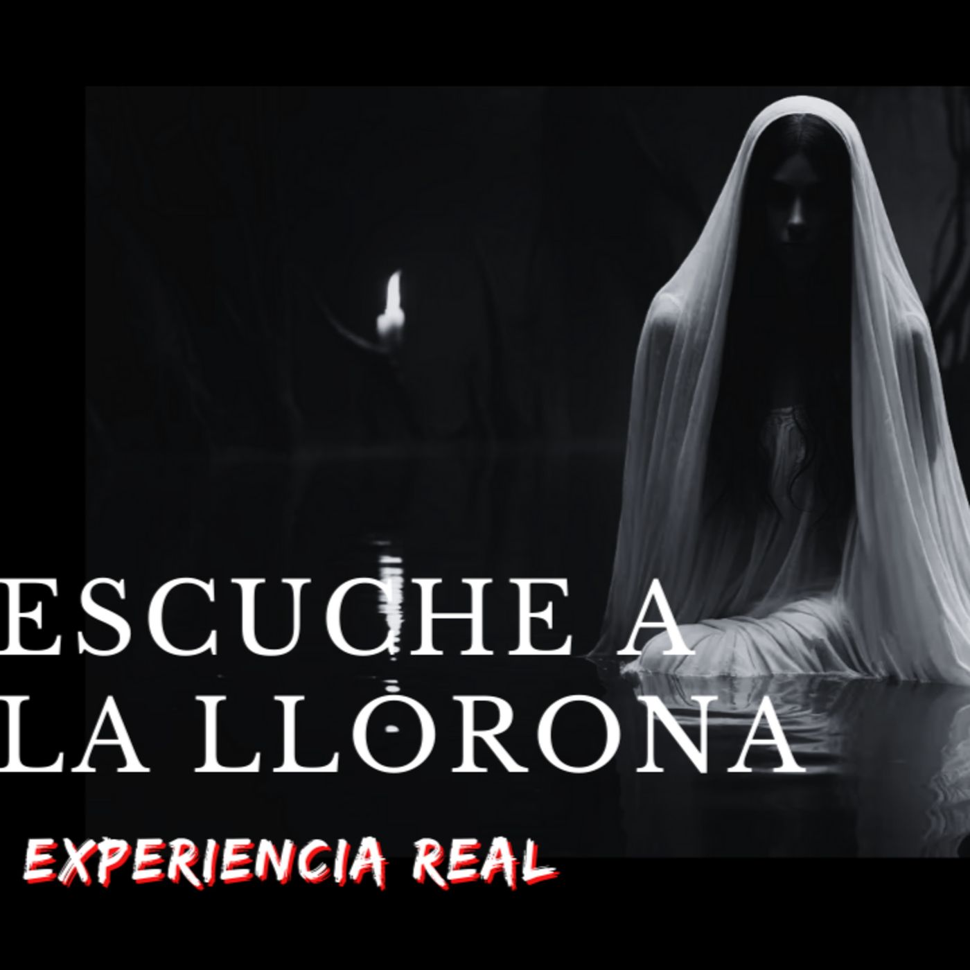 escuche a la llorona, experiencia real episode artwork