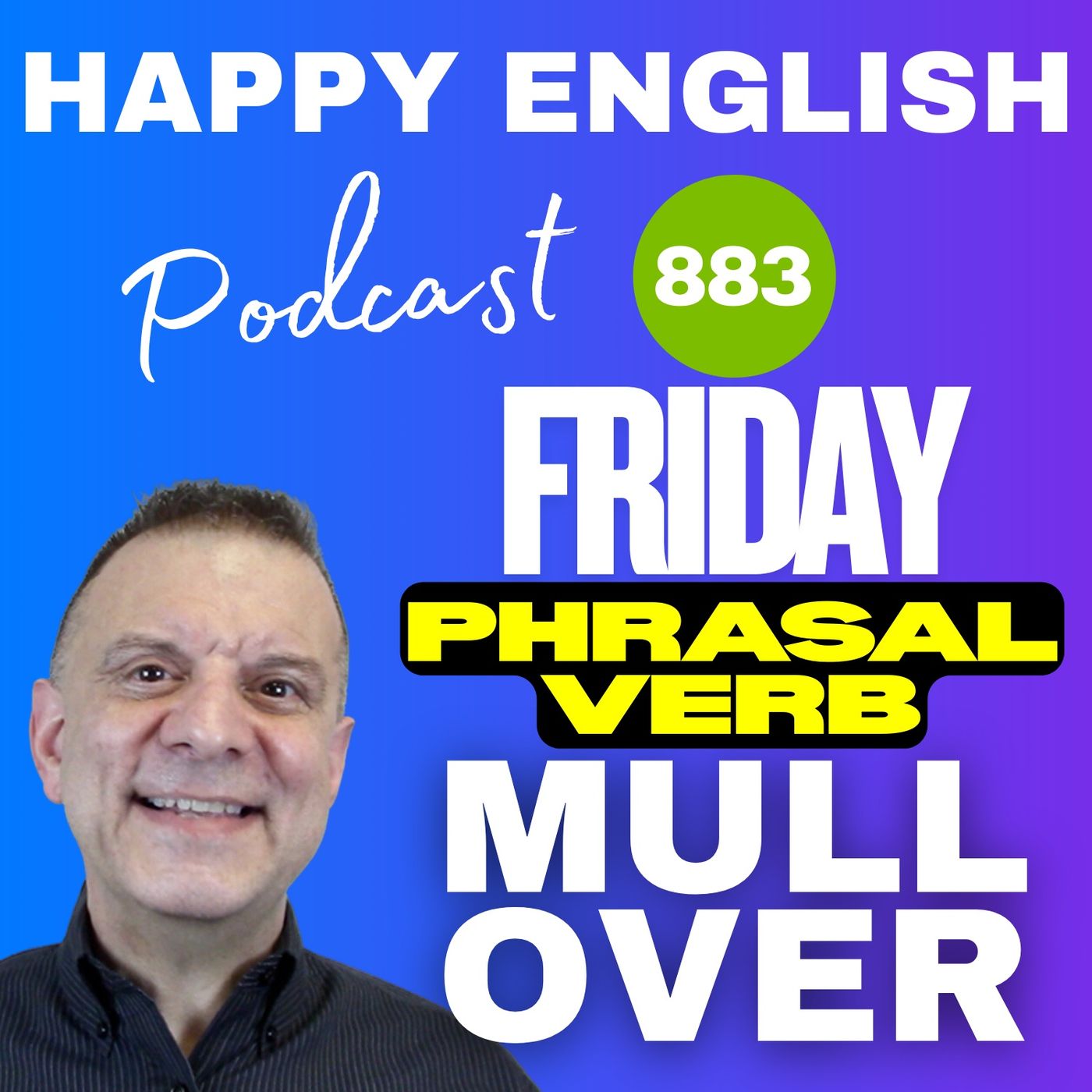 883 - Friday Phrasal Verb - Mull Over