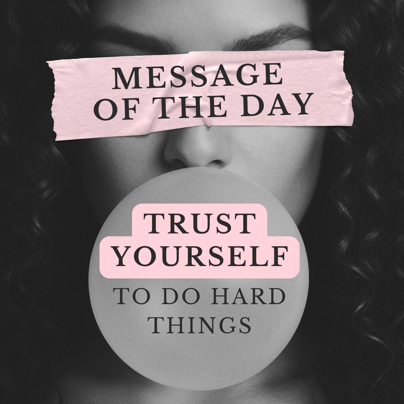 TRUST YOURSELF to Do Hard Things (Message of the Day)