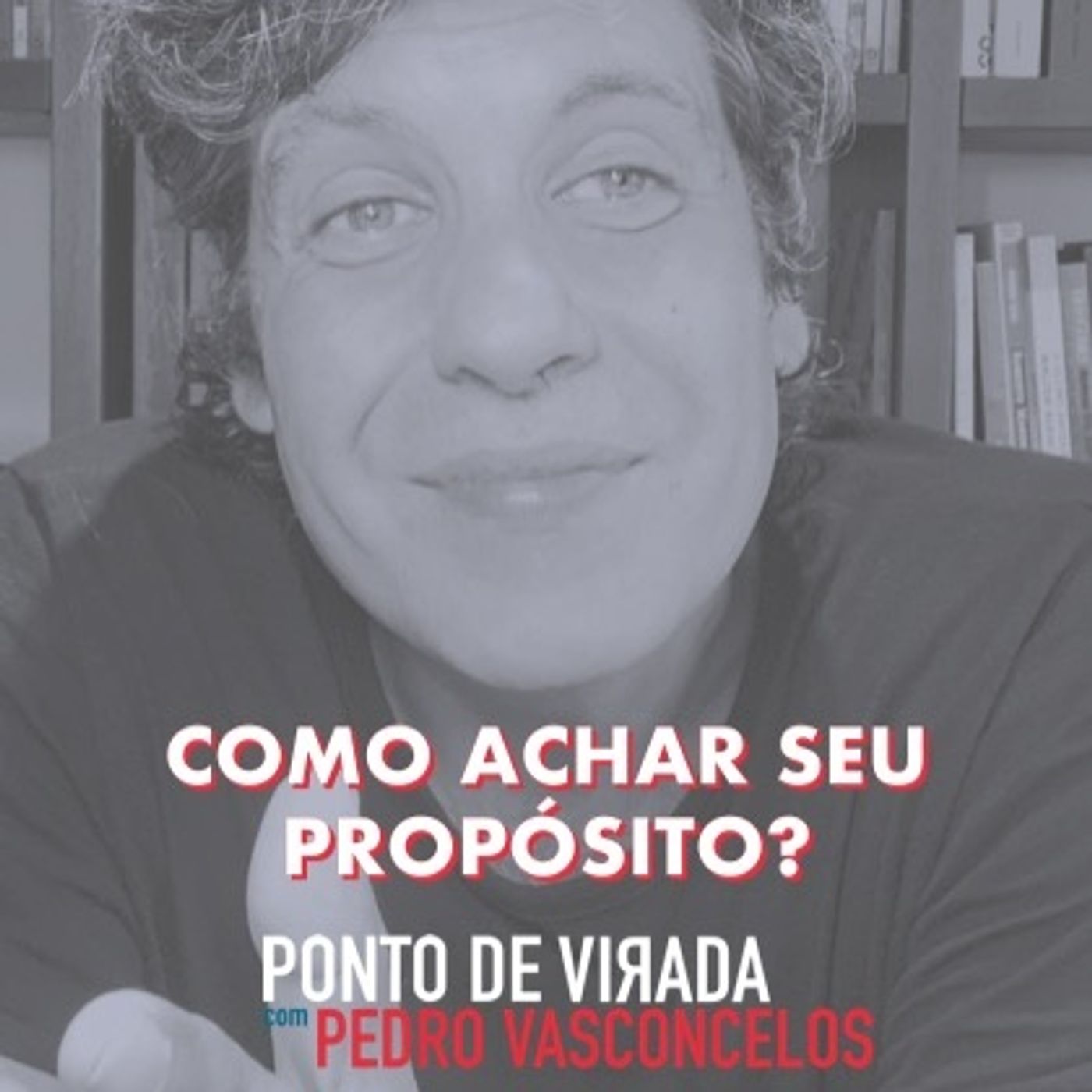 Como Achar Seu Propósito? episode artwork