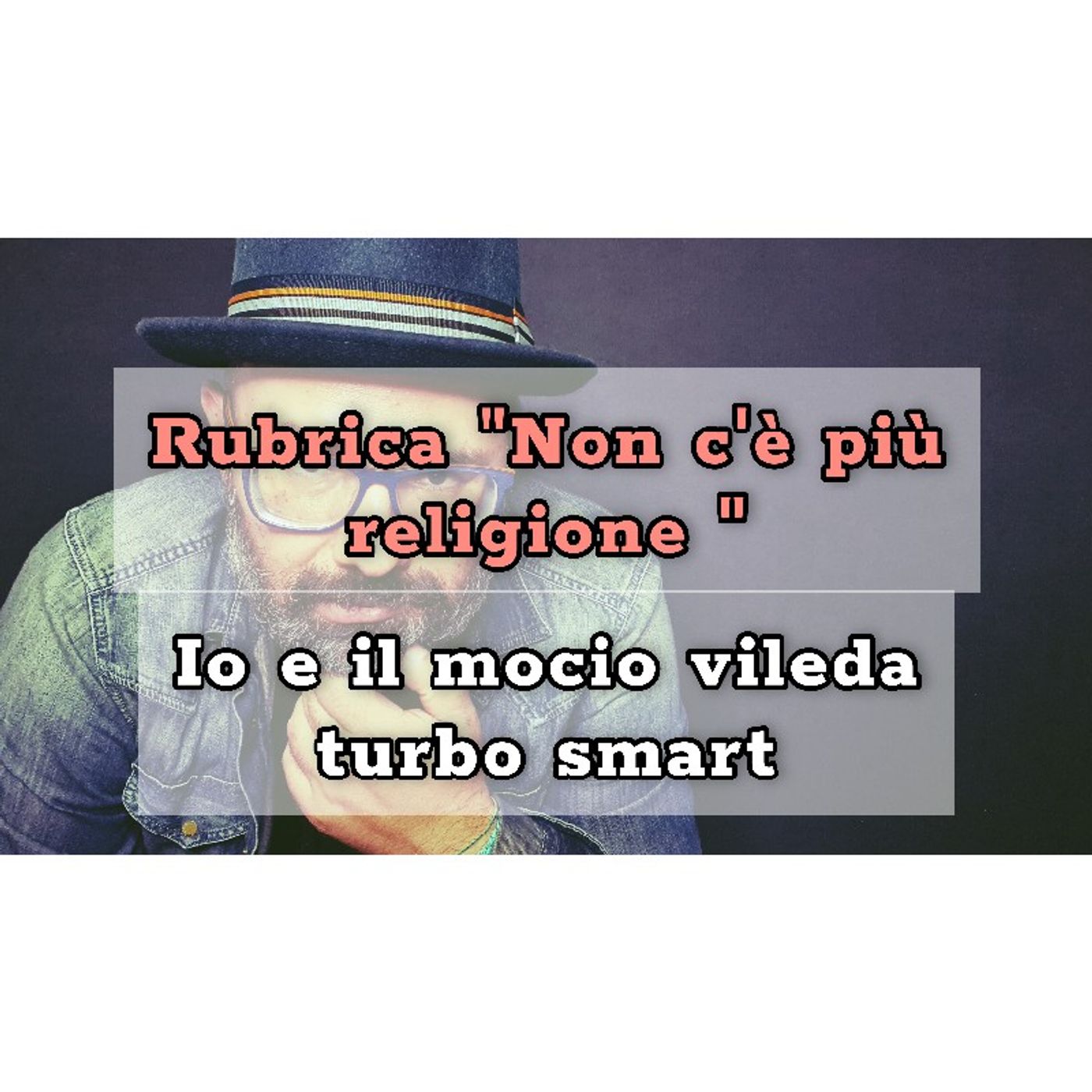 Episodio 1070 - Rubrica "Non c'è più religione"...il e il mocio vileda turbo smart. episode artwork