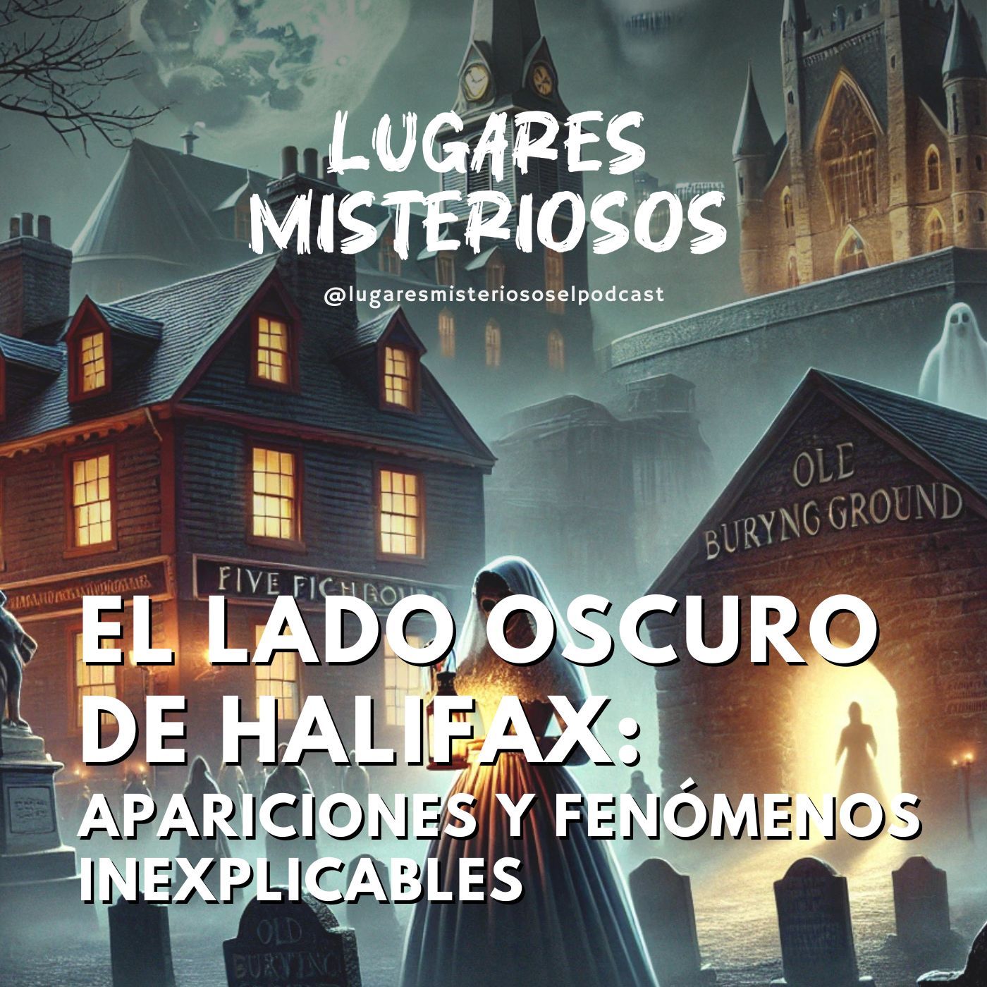 El lado oscuro de Halifax: Apariciones y fenómenos inexplicables
