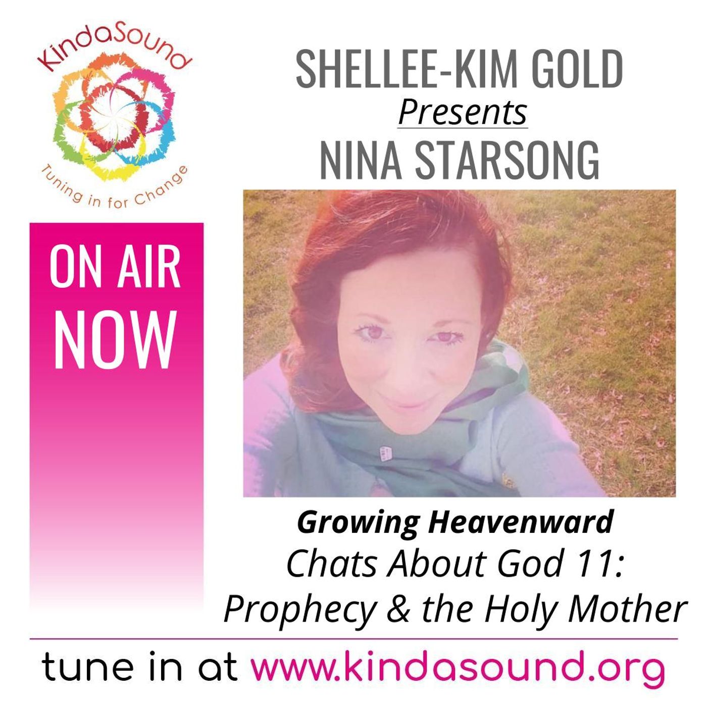 Chats About God 11: Prophecy & the Holy Mother (Part 1) | Nina Starsong on Growing Heavenward with Shellee-Kim Gold