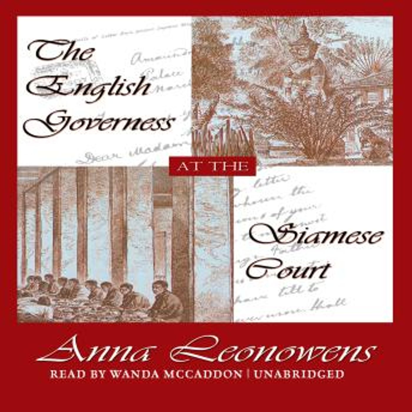 The English Governess at the Siamese Court: Recollections of Six Years in the Royal Palace at Bangkok by Anna Harriette Leonowens episode artwork