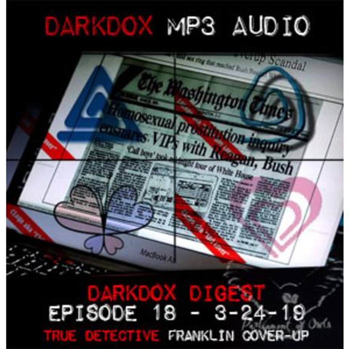 Darkdox Is BACK With Ep. 18: True Detectives Franklin Cover Up Pedophile & More episode artwork