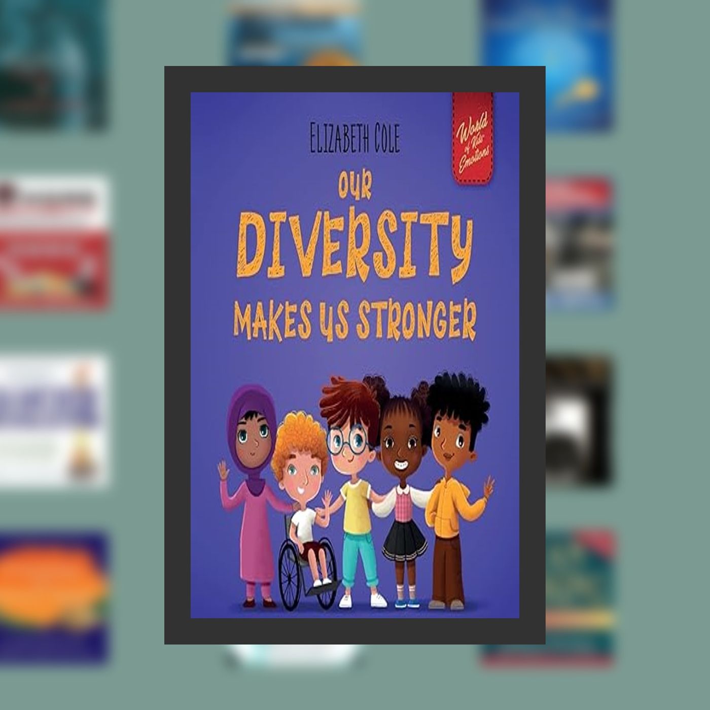 Download Pdf Our Diversity Makes Us Stronger: Social Emotional Book for Kids about Diversity and Kindness (Children’s Book for Boy episode artwork