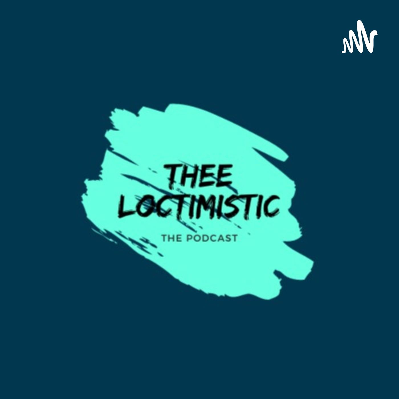 Thee Loctimistic