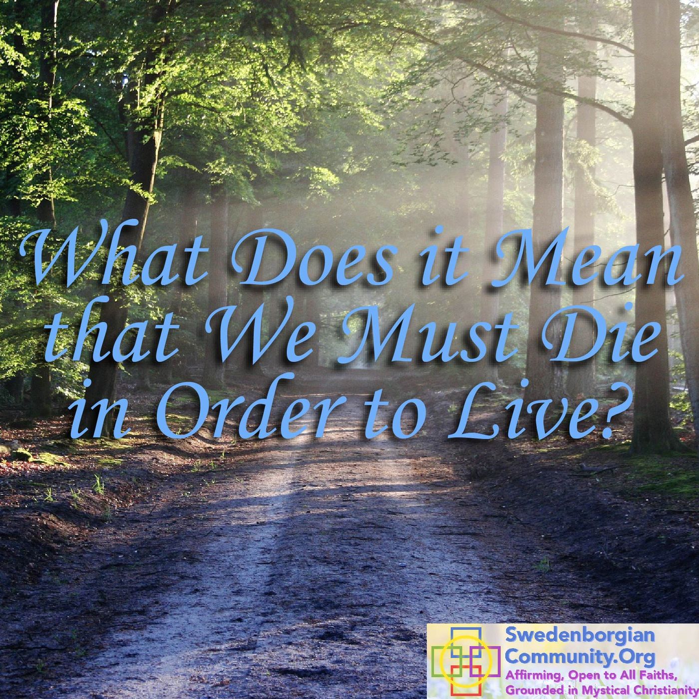 What Does it Mean That We Must Die in Order to Live? Interfaith, Mystical Christian Reflection episode artwork