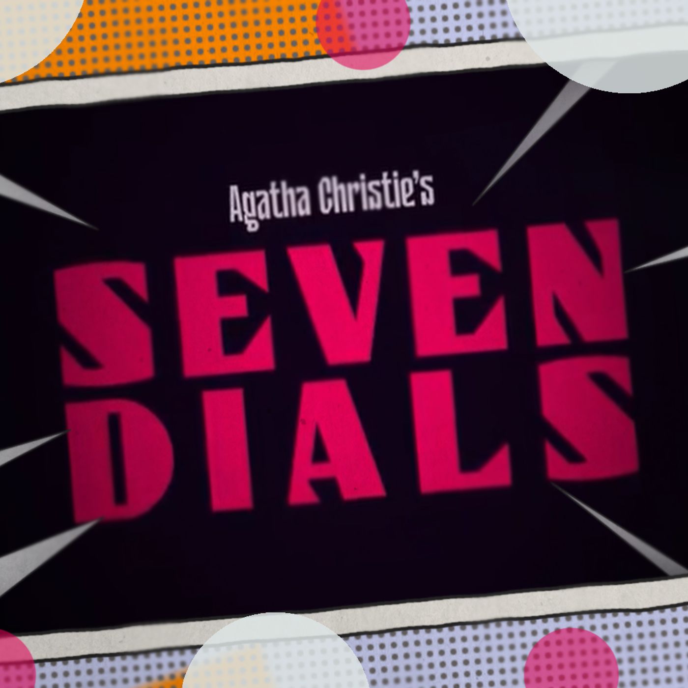 Agatha Christie's Seven Dials Thoughts and Trailer episode artwork