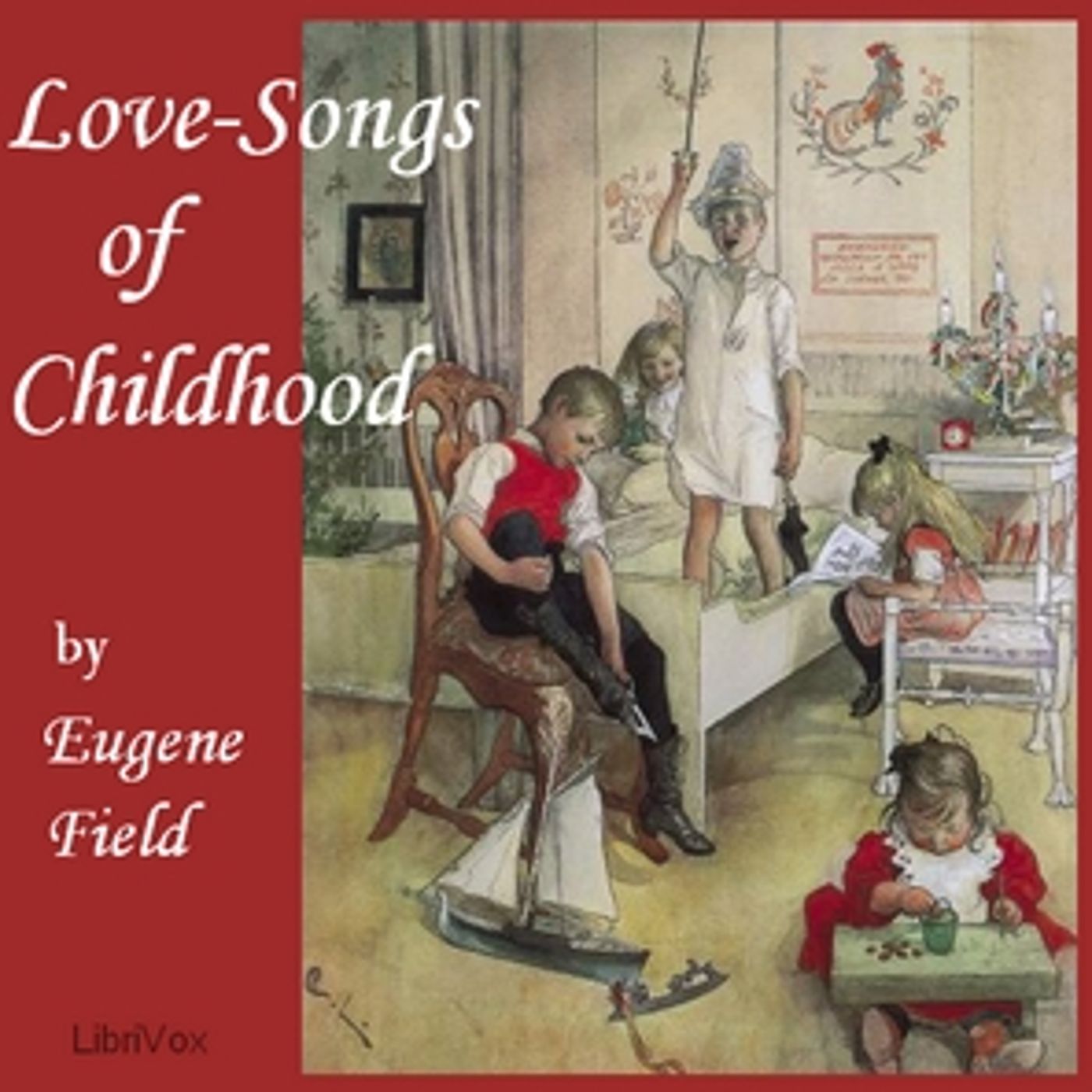 Love-Songs of Childhood by Eugene Field