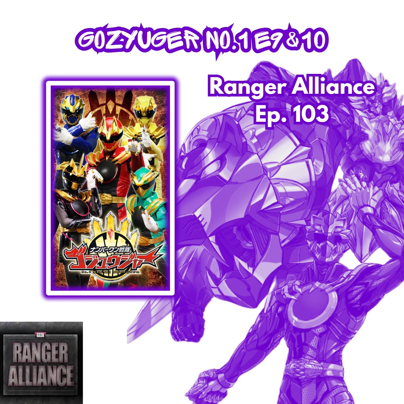 Ranger Alliance Episode 103 Gozyuger No.1 Ep. 9 & 10