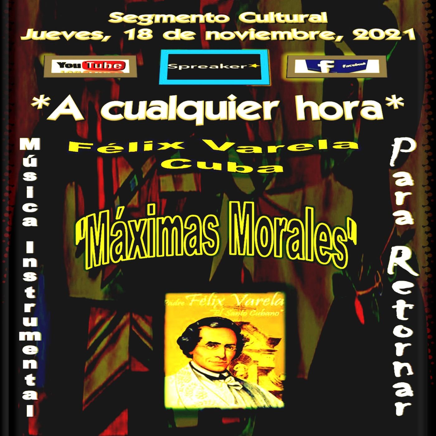 *Máximas Morales" por Félix Varela*Cuba + Música de Retorno episode artwork