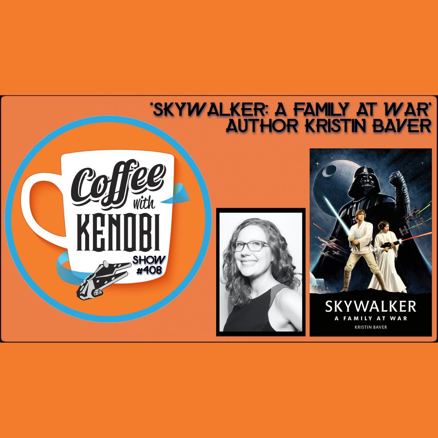 CWK Show #408: Skywalker A Family At War Author Kristin Baver