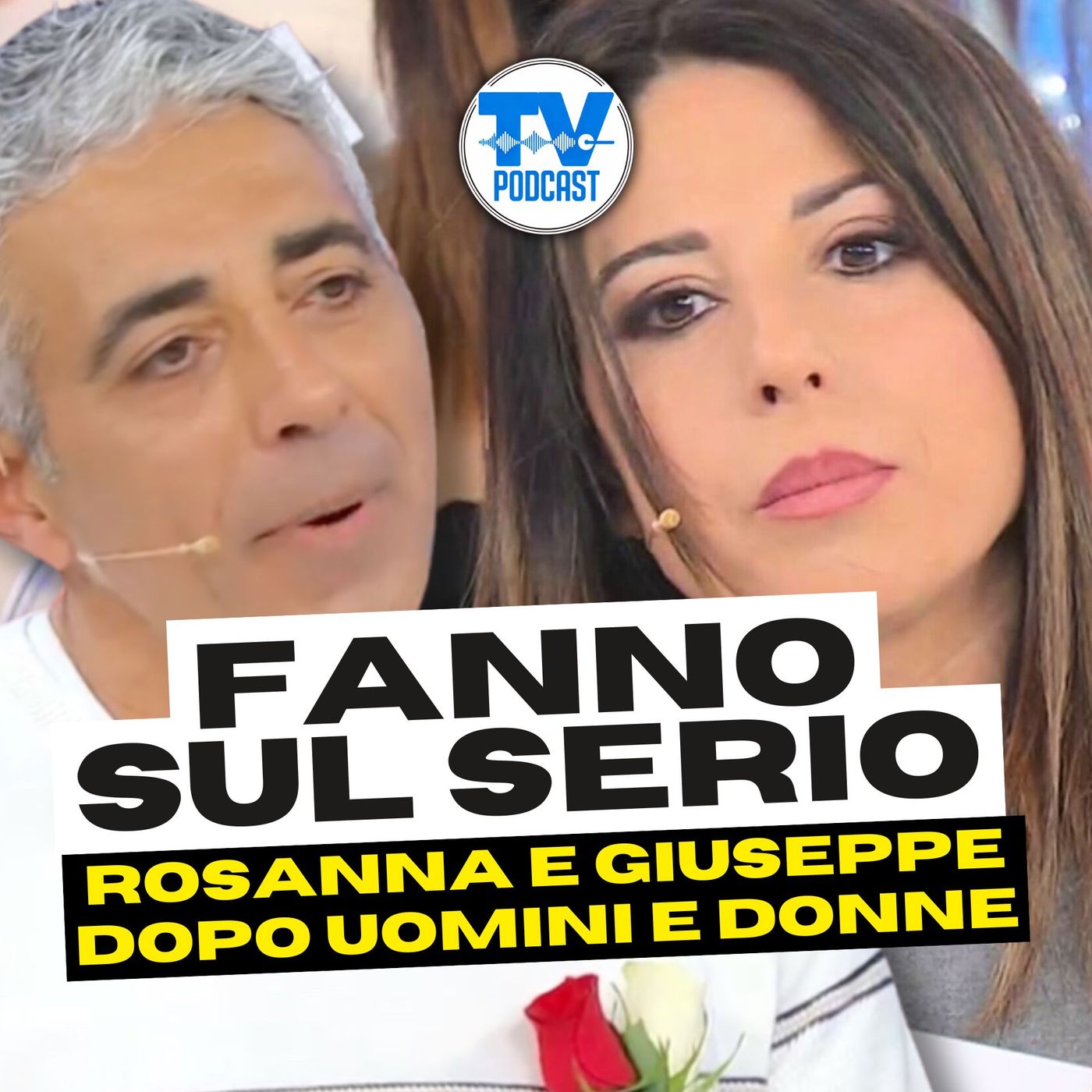 Uomini e Donne: Rosanna e Giuseppe Fanno Sul Serio!