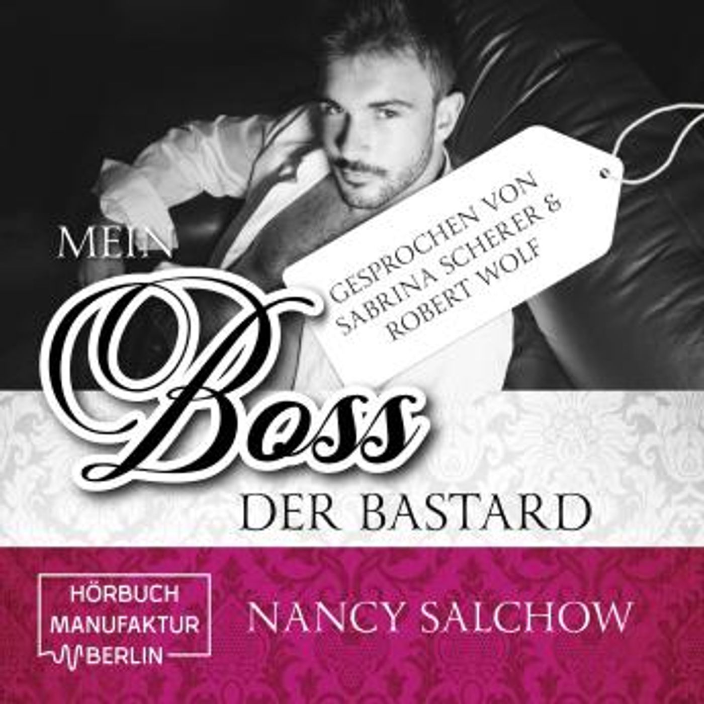 [German] - Mein Boss, der Bastard (ungekürzt) by Nancy Salchow episode artwork