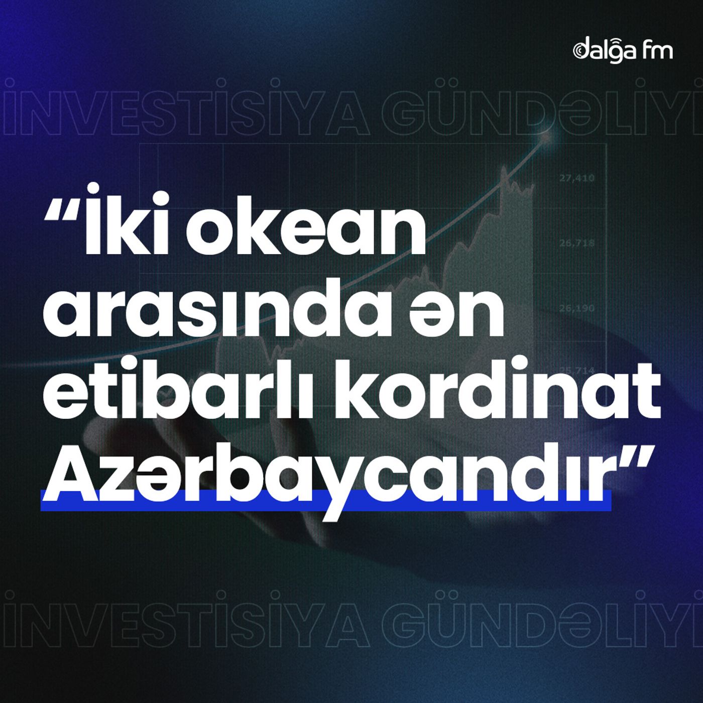 "İki okean arasında ən etibarlı kordinat Azərbaycandır" I İnvestisiya gündəliyi #23 episode artwork