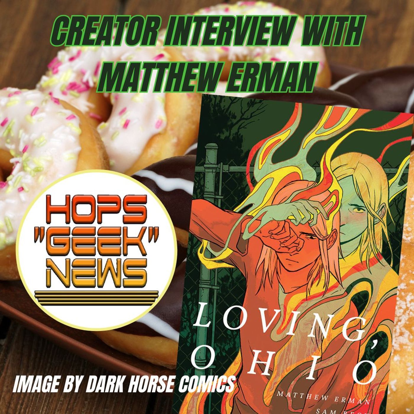 Creator Interview: Matthew Erman Writer of Loving, Ohio