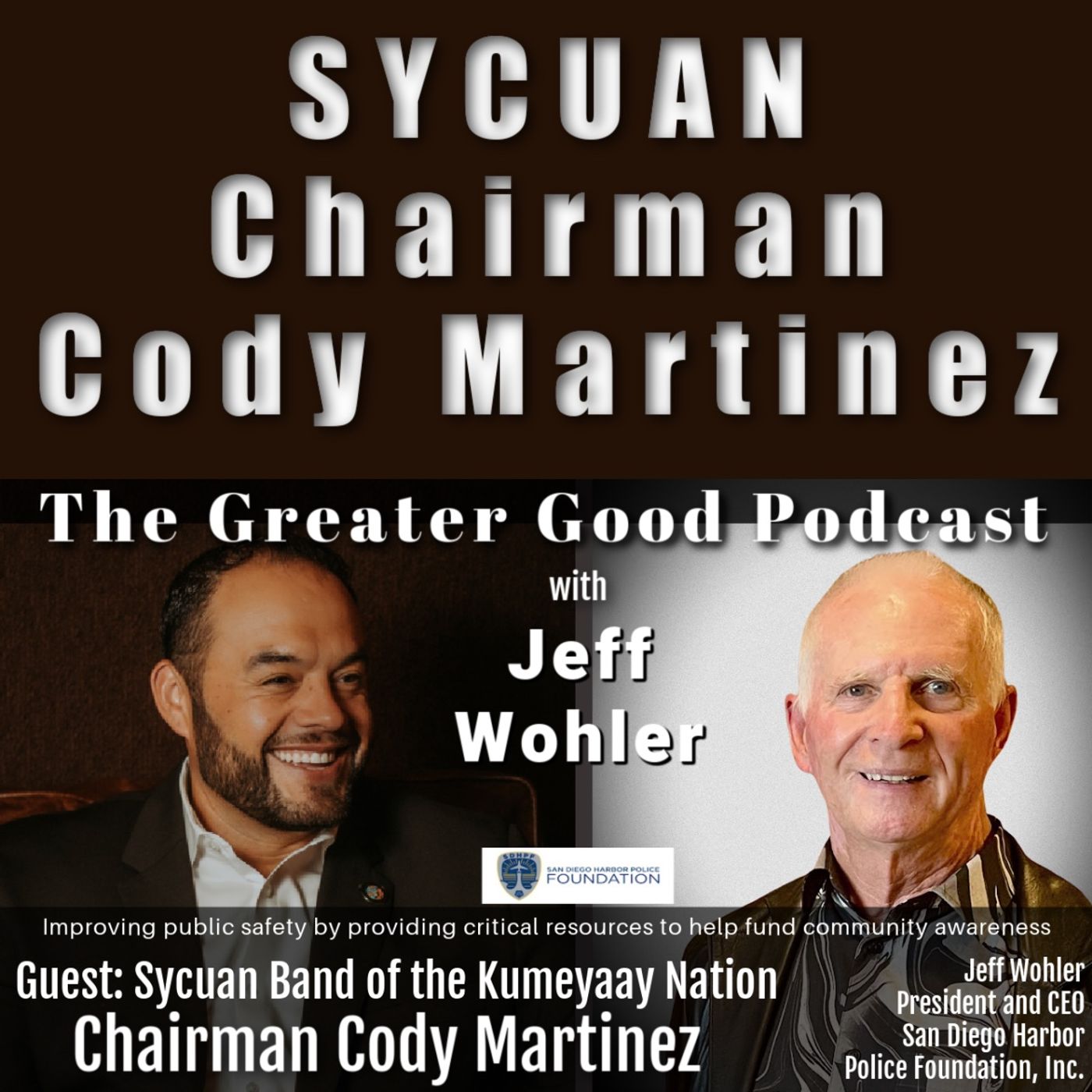 Sycuan Chairman Cody Martinez on The Greater Good with Jeff Wohler Ep 488