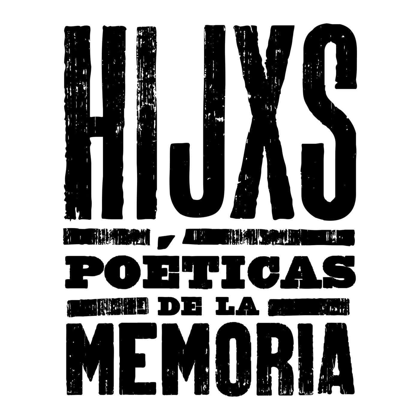 Hijxs. Poéticas de la memoria - Infancias