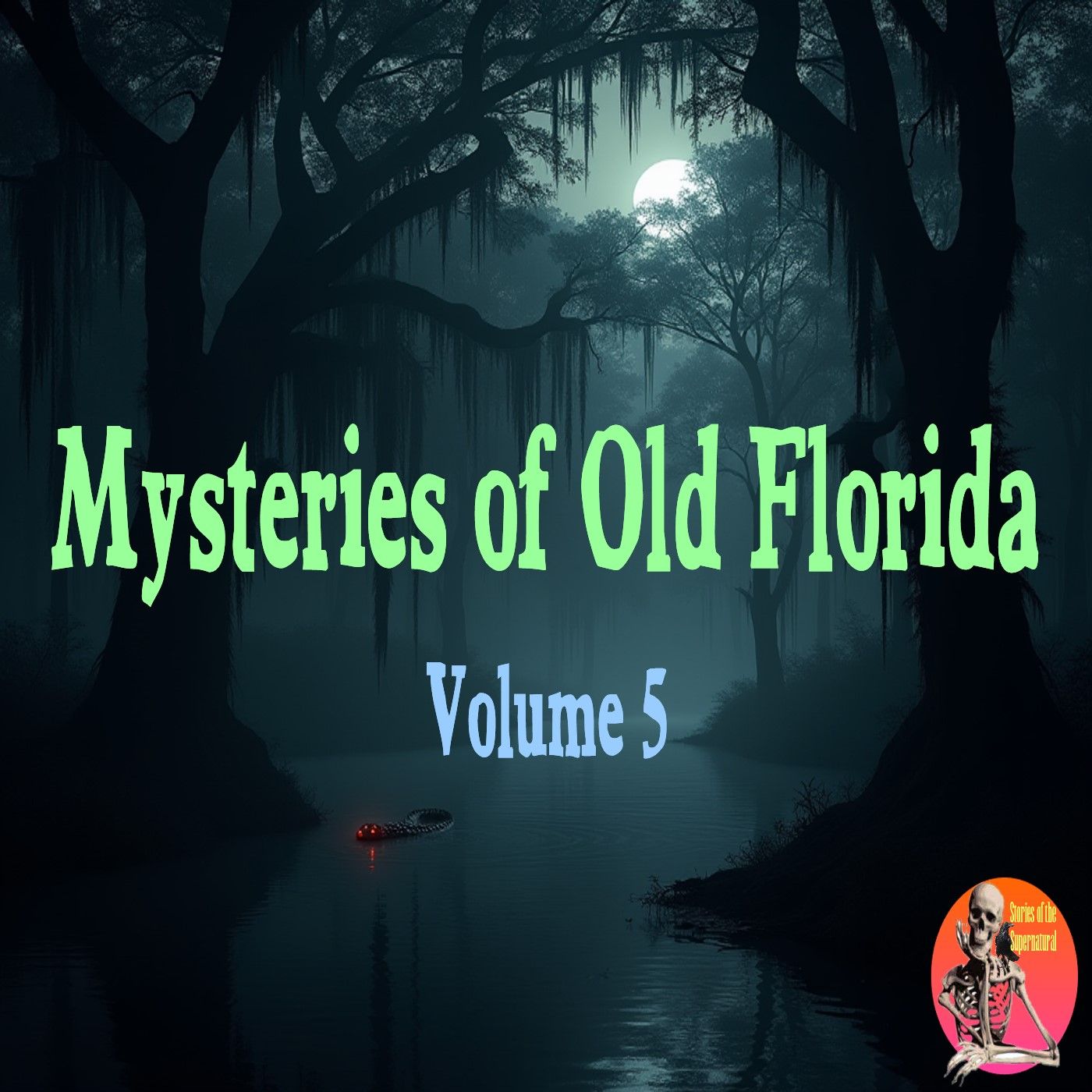 Mysteries of Old Florida | Volume 5 | Podcast