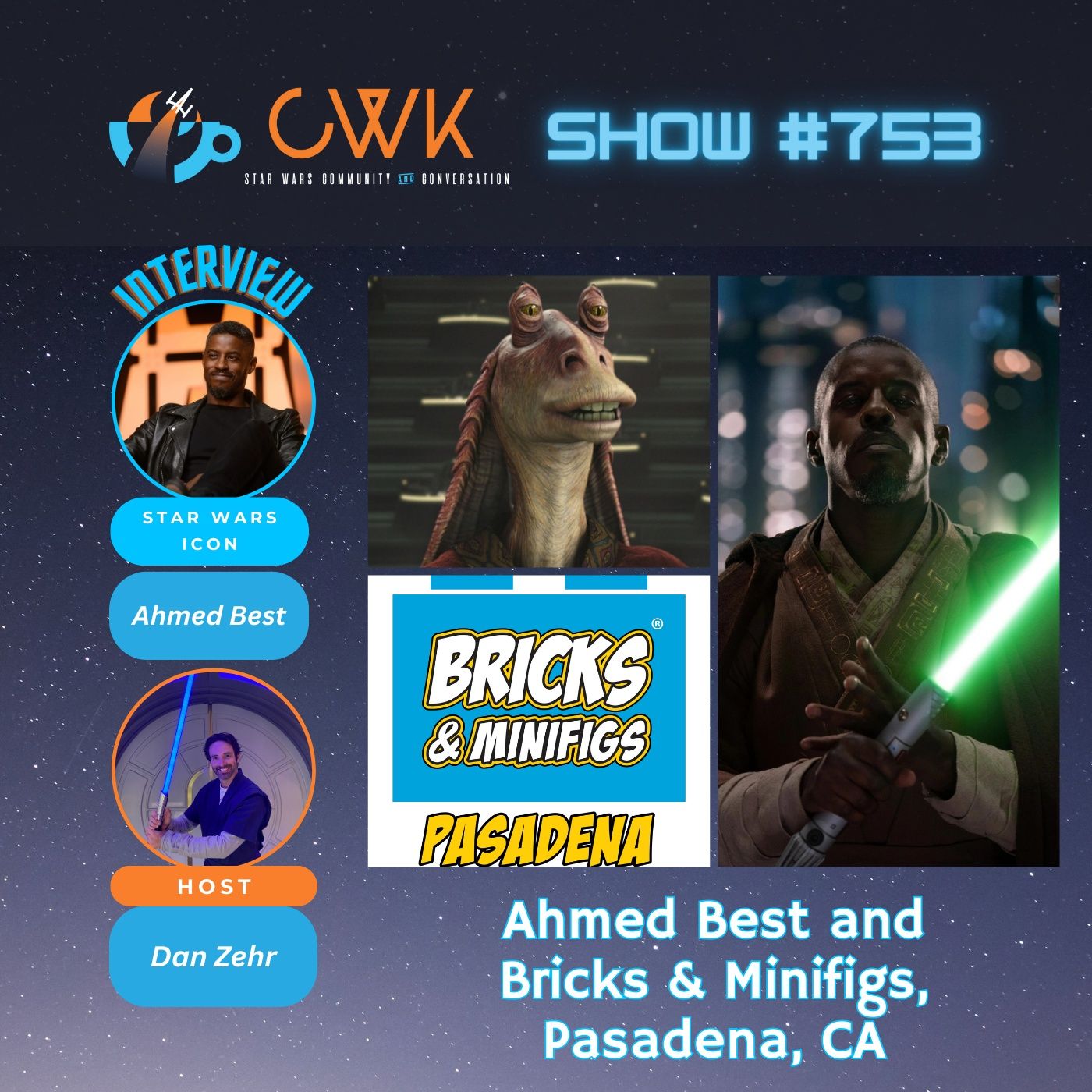 CWK Show #753: Ahmed Best Talks Star Wars and Bricks & Minifigs