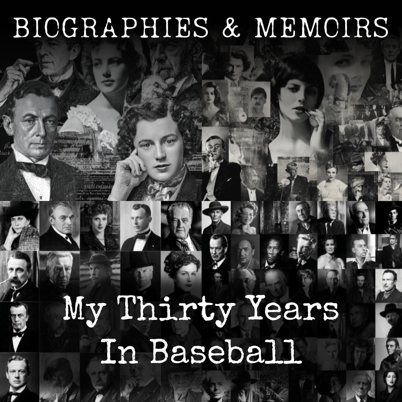My Thirty Years In Baseball