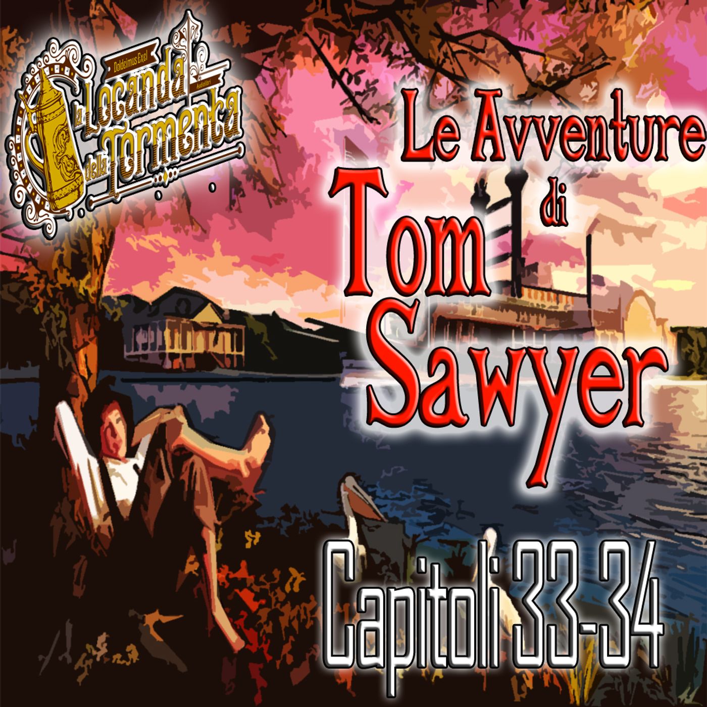 Audiolibro Le Avventure di Tom Sawyer - Capitolo 33-34 - Mark Twain episode artwork