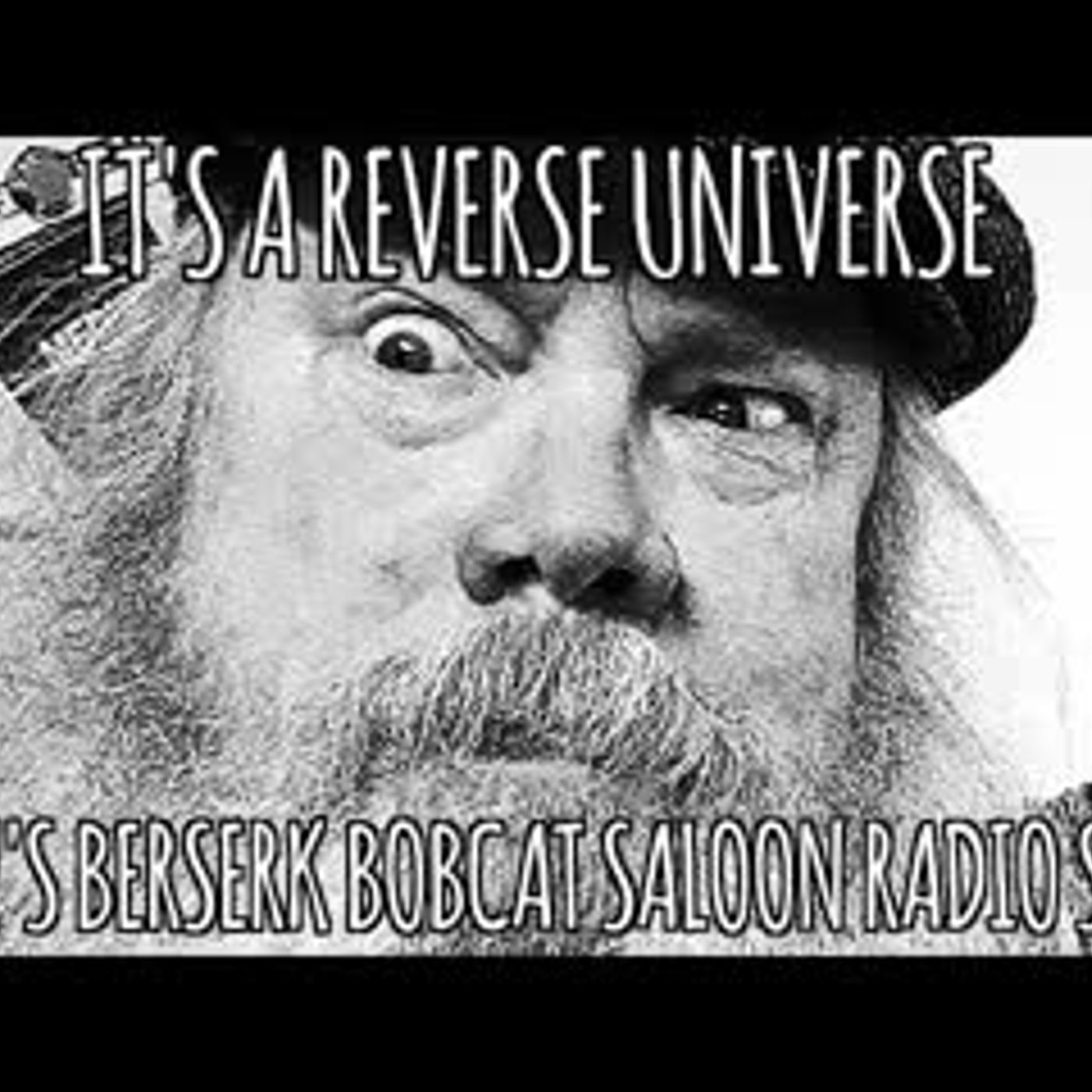 BZ's Saloon, 09.26.25 It's A Reverse Universe! BZ's Saloon, 09.26.25 It's A Reverse Universe!