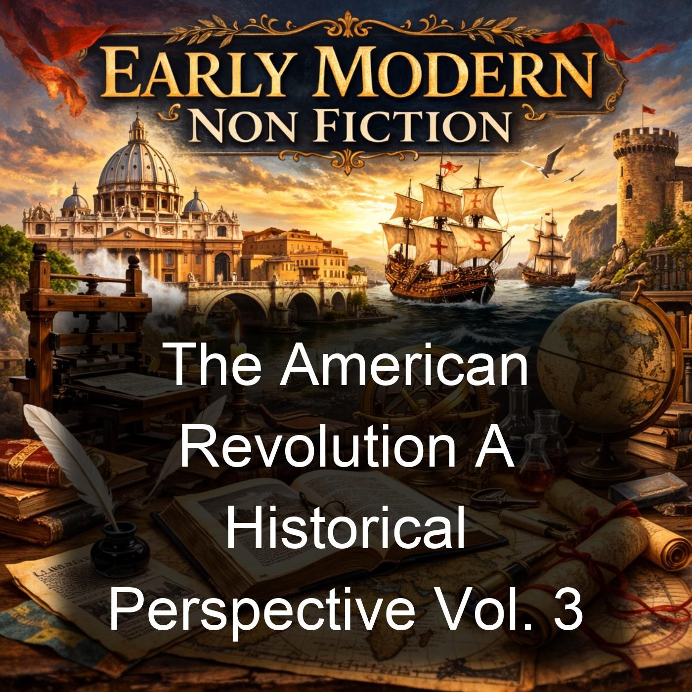 The American Revolution A Historical Perspective Vol. 3 cover art