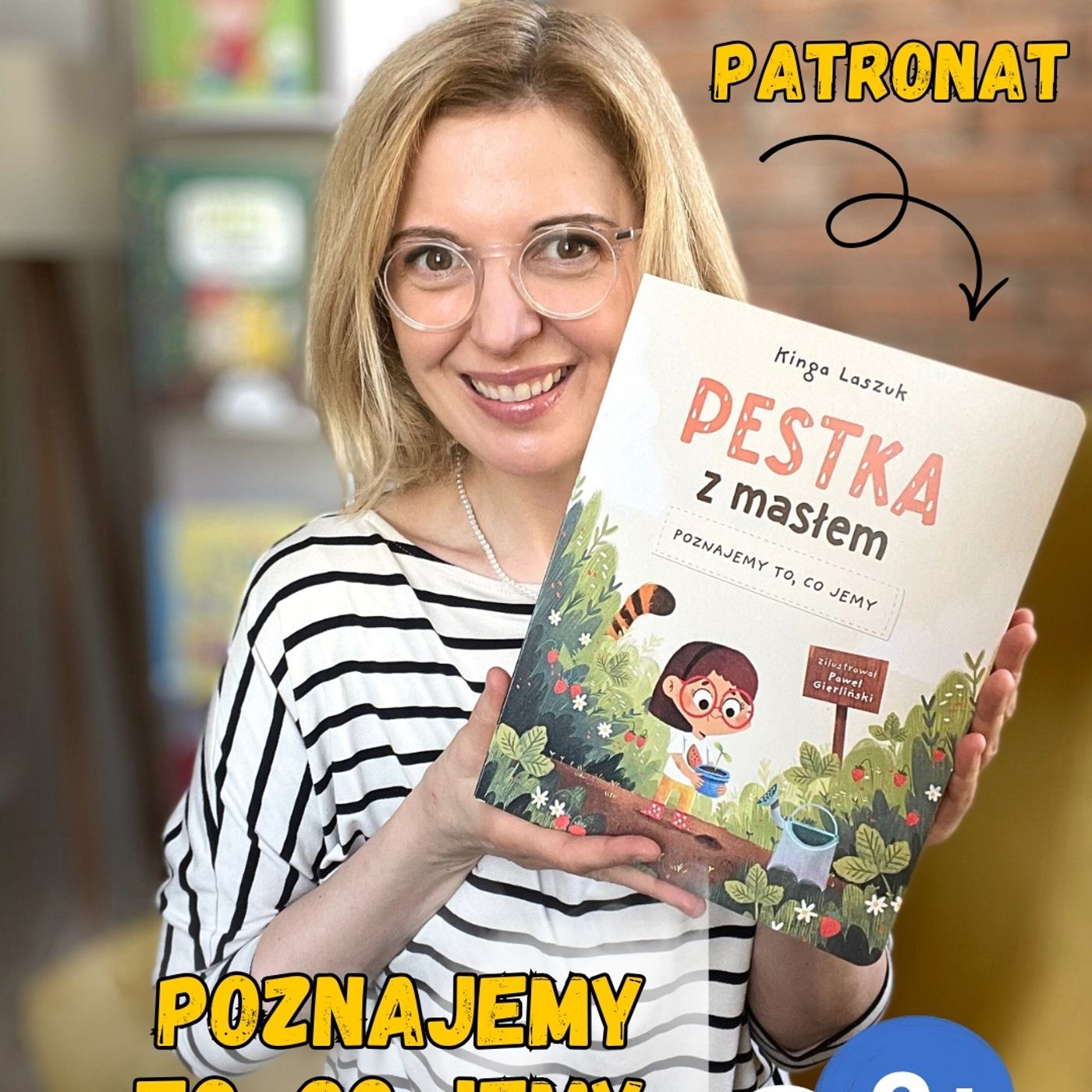 Pestka z masłem. Poznajemy to, co jemy. Książki dla dzieci 2-5 lat