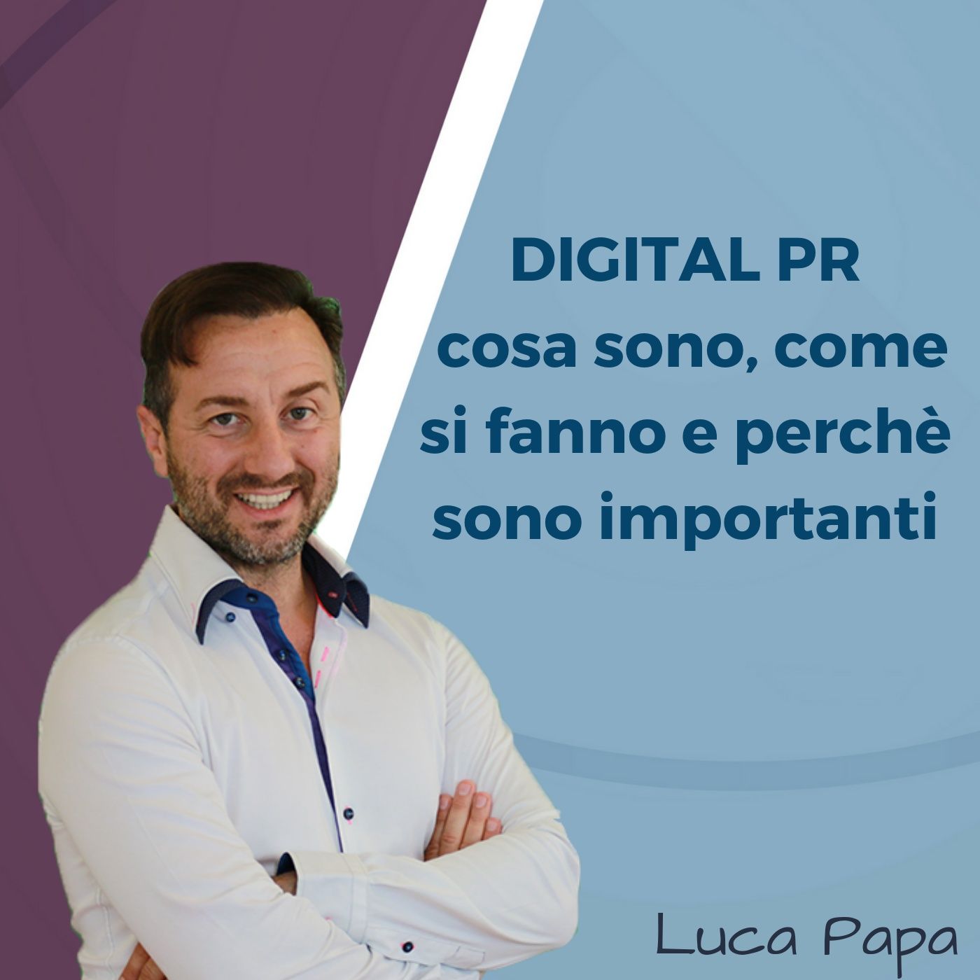 DIGITAL PR: cosa sono, come si fanno e perchè sono importanti