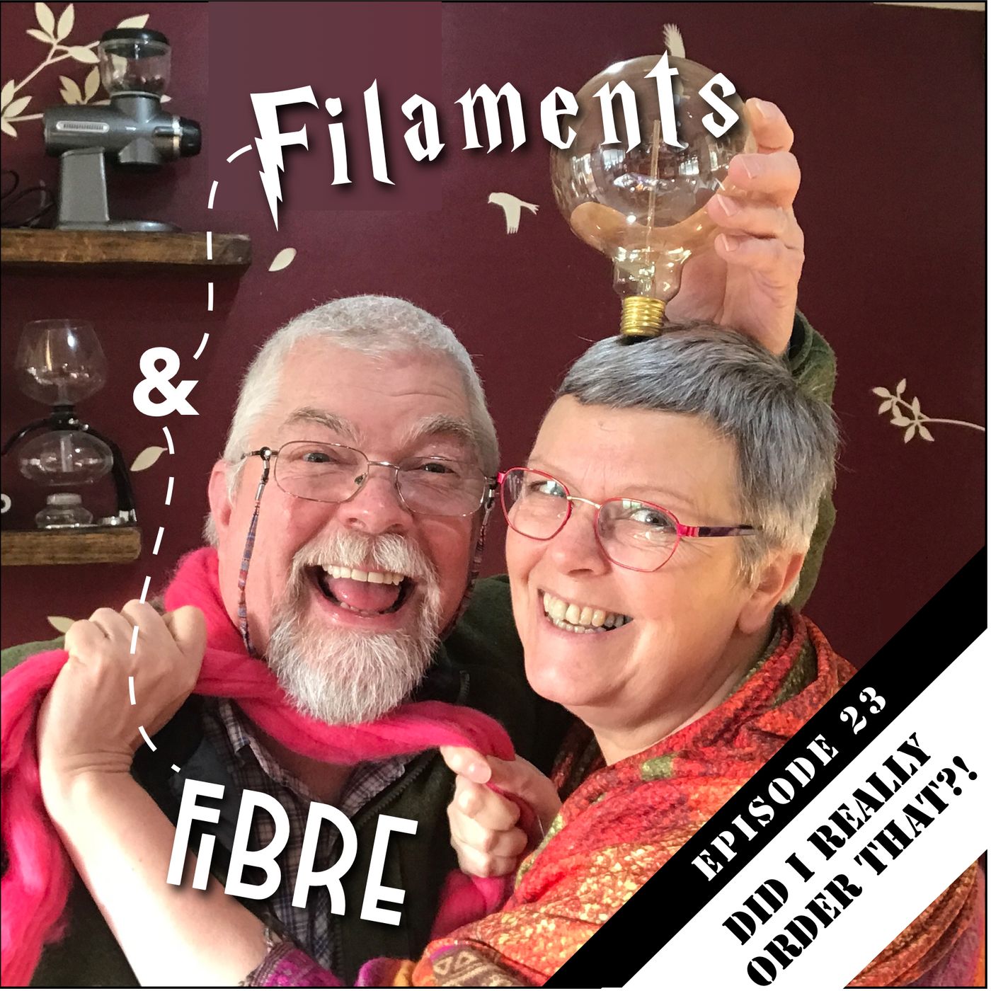 Episode 23—Filaments and Fibre—'Did I Really Order That?!' episode artwork