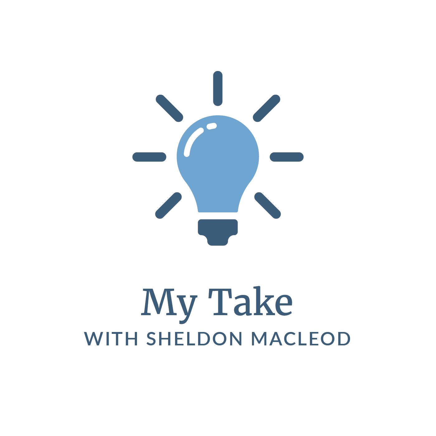My Take with Sheldon MacLeod