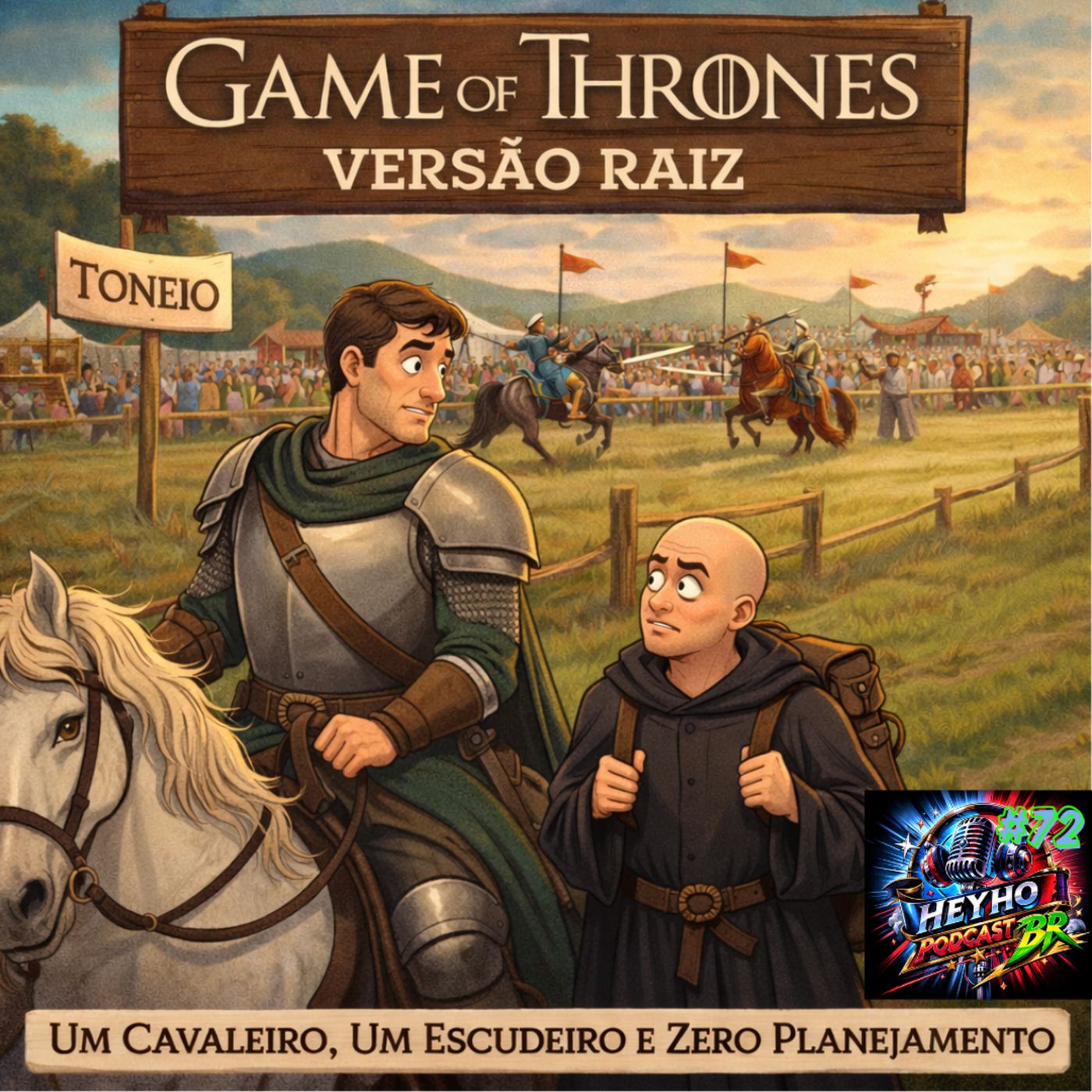 Episódio 72 - Game of Thrones Versão Raiz: Um Cavaleiro, Um Escudeiro e Zero Planejamento episode artwork