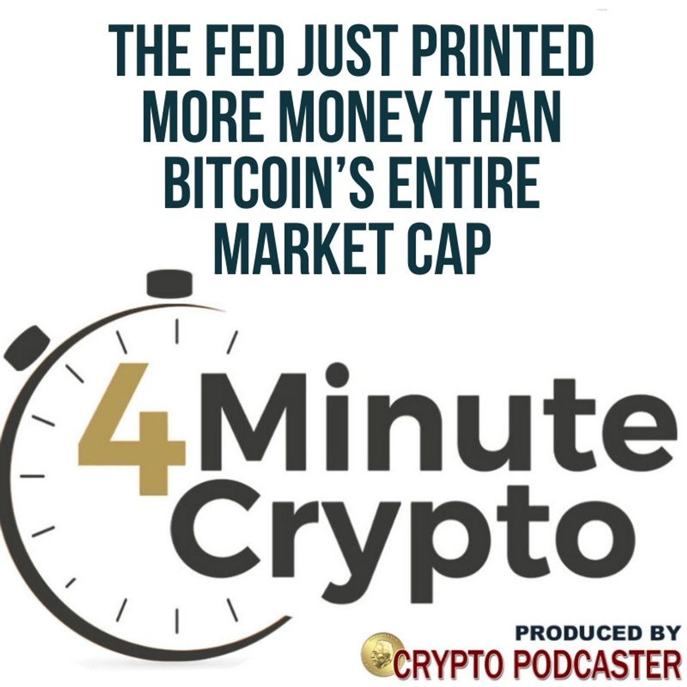 The Fed Just Printed More Money Than Bitcoin’s Entire Market Cap episode artwork