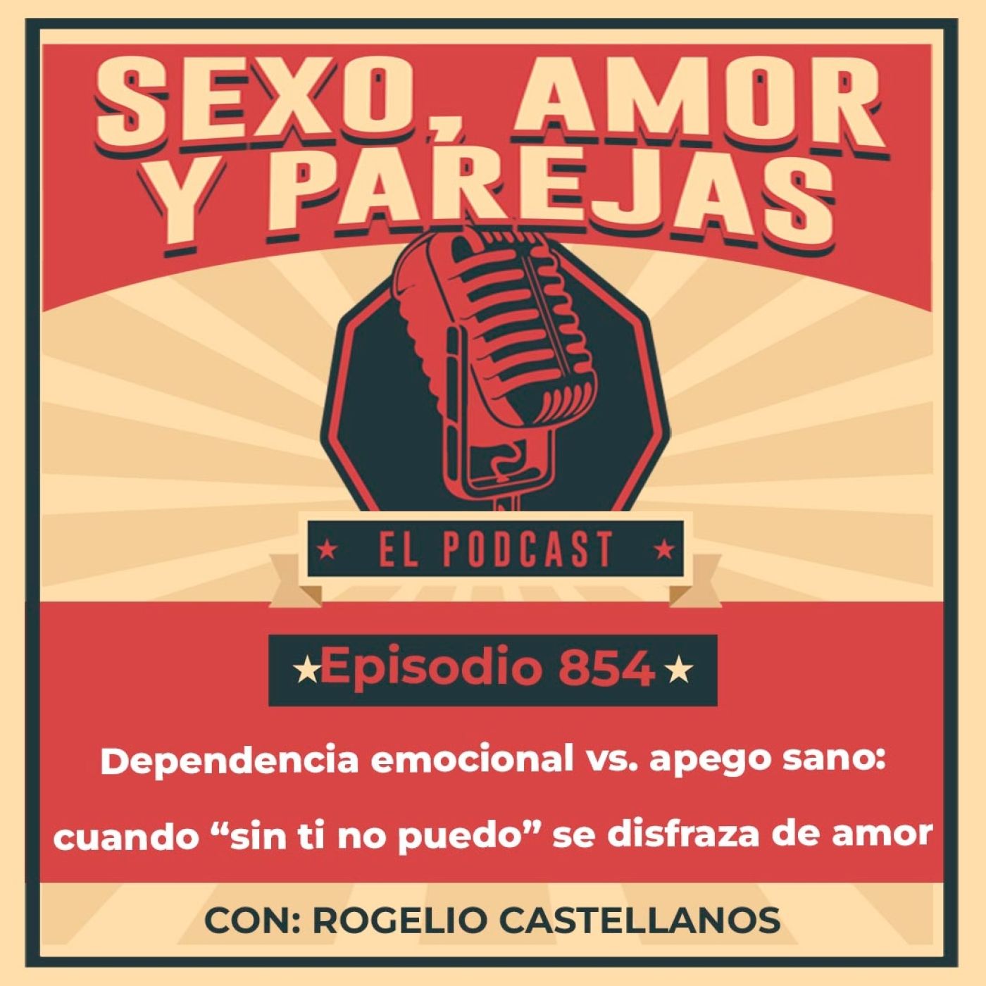E854 Dependencia emocional vs. apego sano: cuando “sin ti no puedo” se disfraza de amor