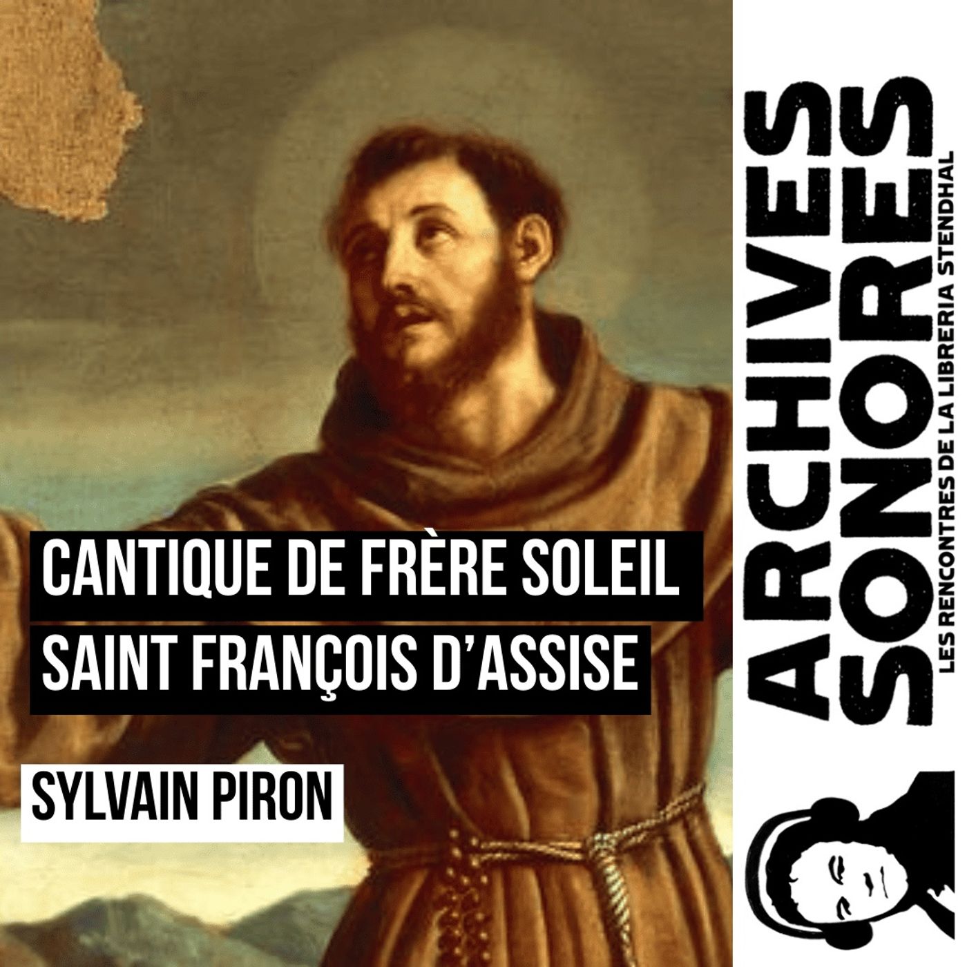 Sylvain Piron - Cantique de frère soleil, Saint-François d'Assise episode artwork