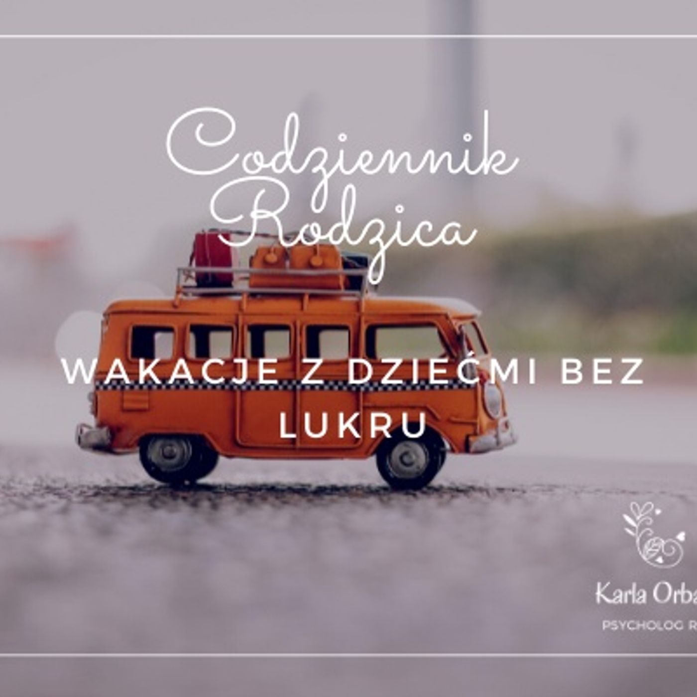 Codziennik Rodzica - Karla Orban PsychologRB