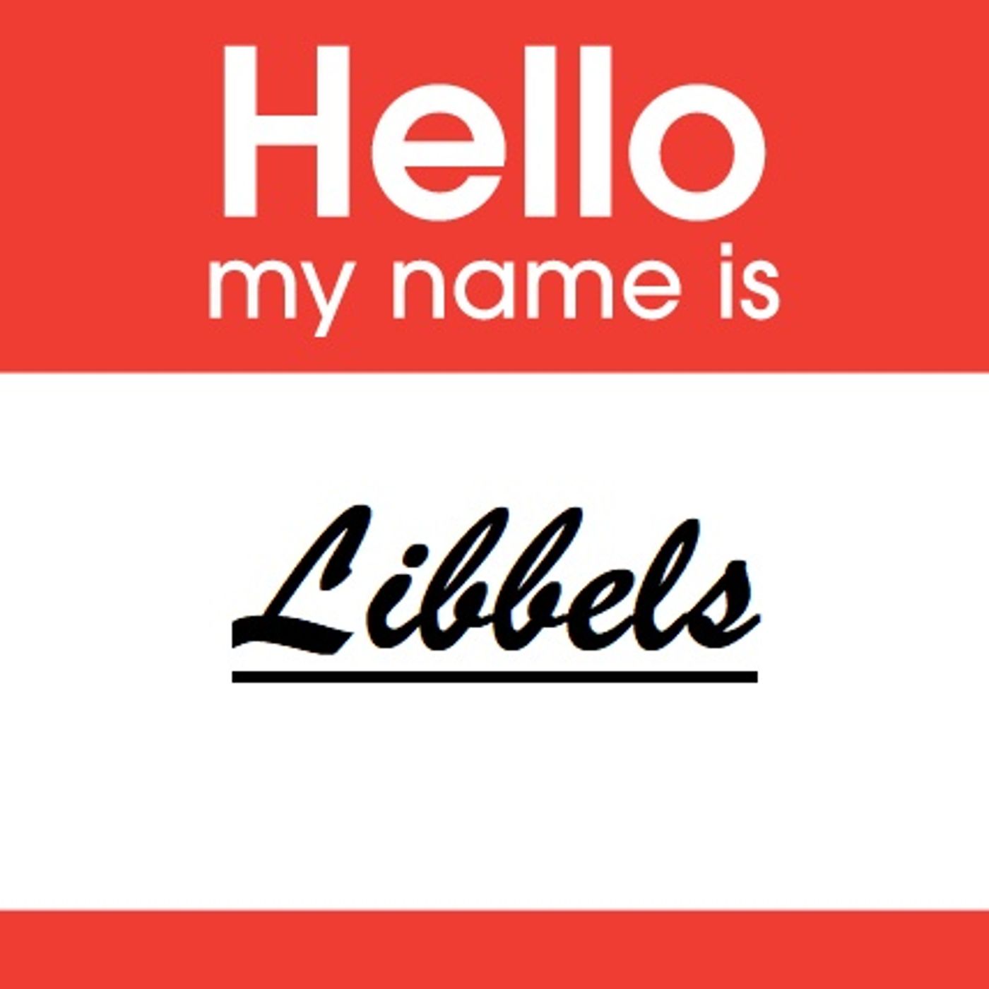 47: Hello, My Name Is Libbels.
