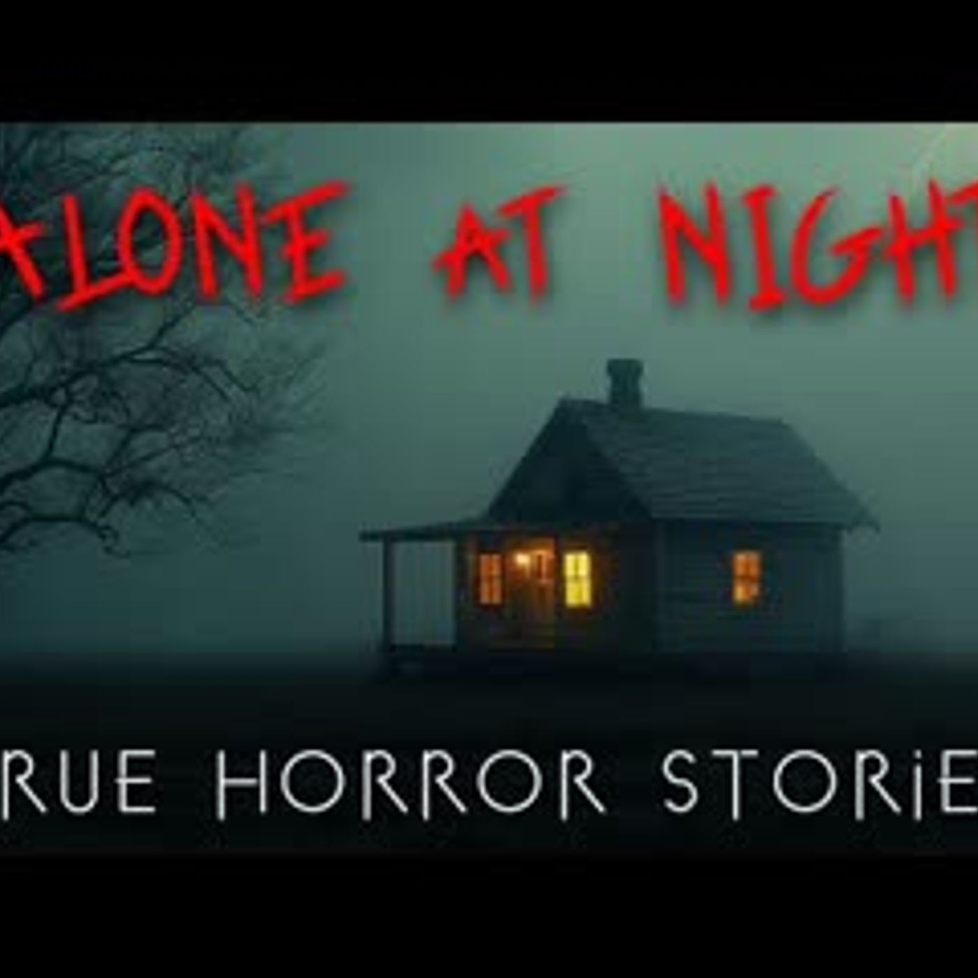 5 Disturbing TRUE Alone at Night Horror Stories episode artwork