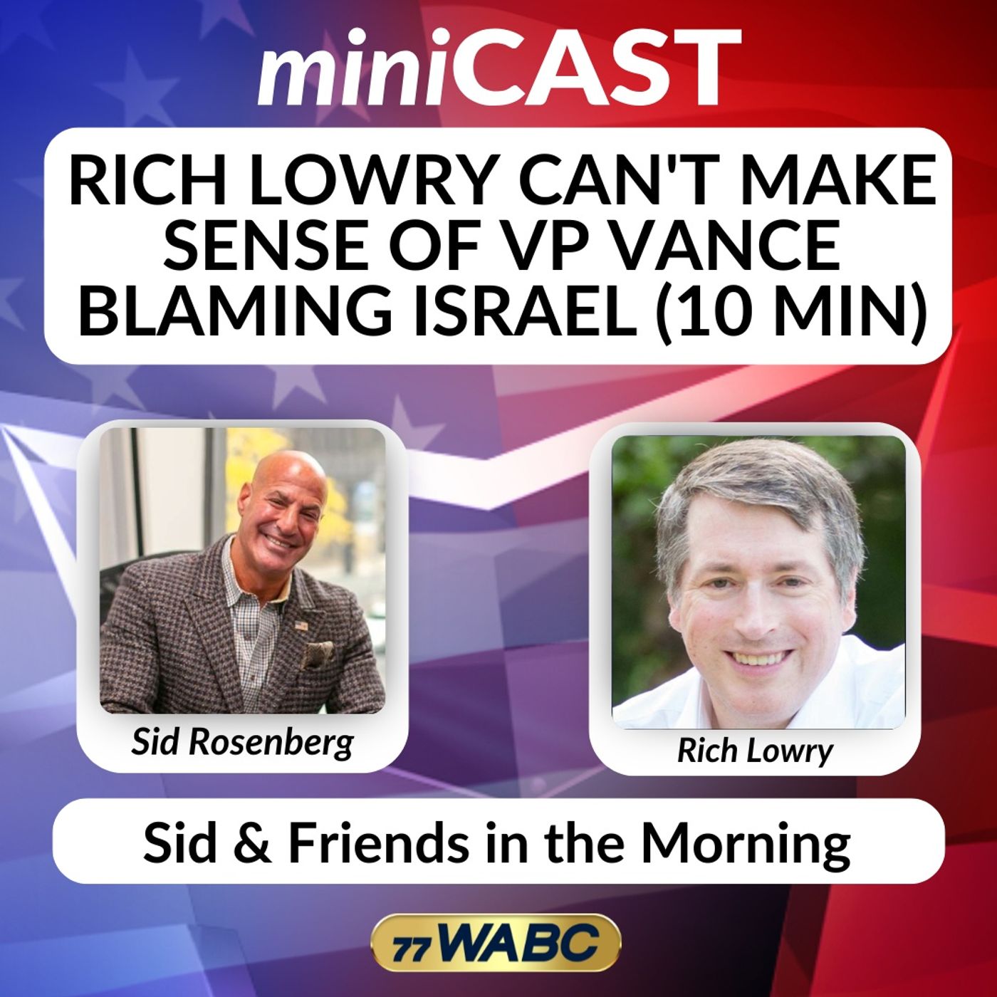 Rich Lowry Can't Make Sense of VP Vance Blaming Israel (10 min) | 07-16-26