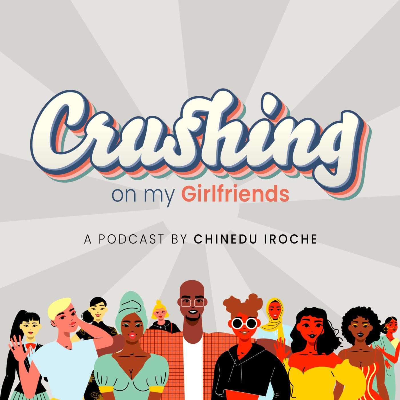 Crushing on My Girlfriends with Chinedu Iroche