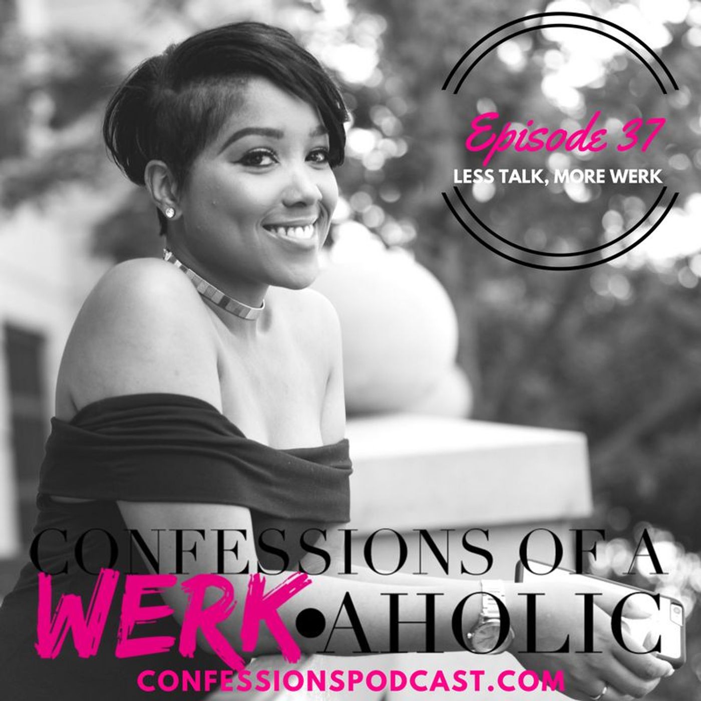 Confessions of a WERKaholic