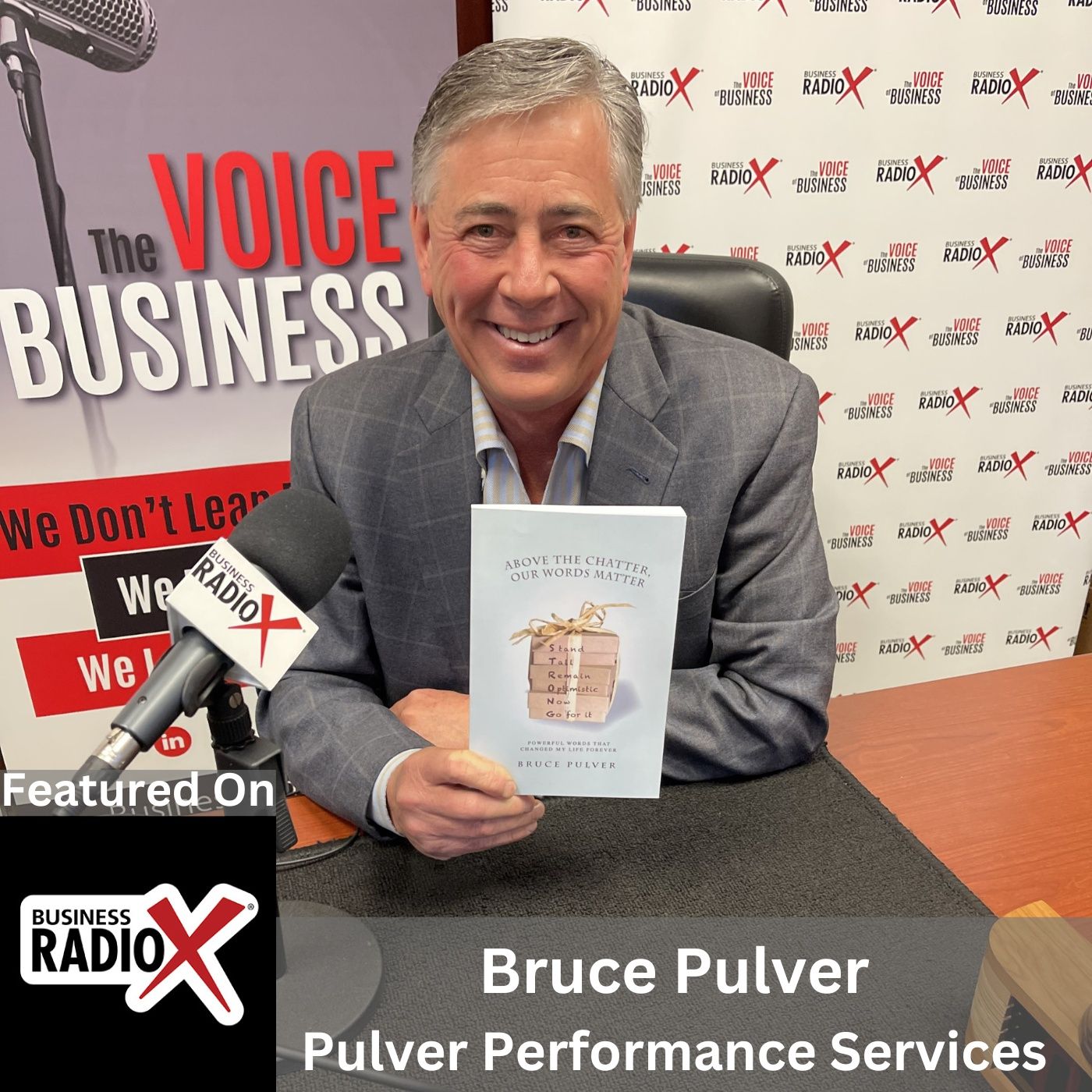 Embracing the Power of Words for Business Improvement, with Bruce Pulver, Author of Above the Chatter, Our Words Matter episode artwork
